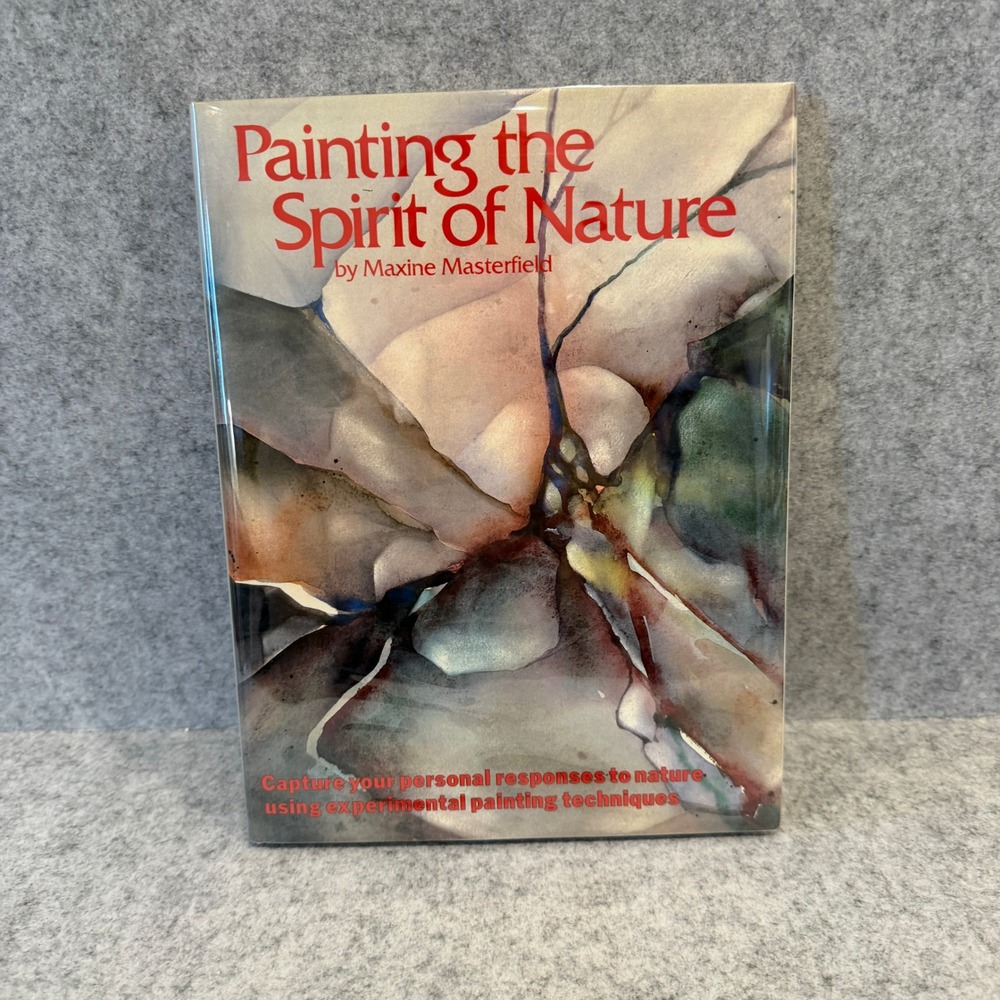 Painting the Spirit of Nature by Maxine Masterfield, Hardcover